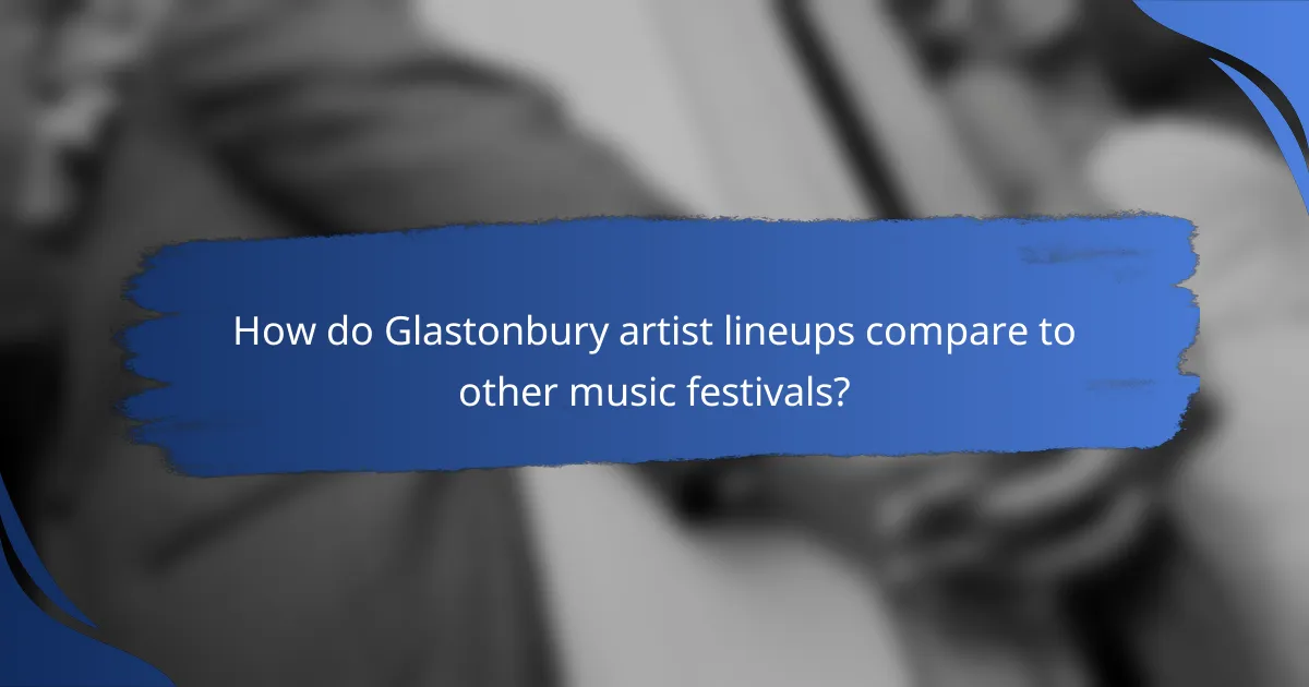 How do Glastonbury artist lineups compare to other music festivals?
