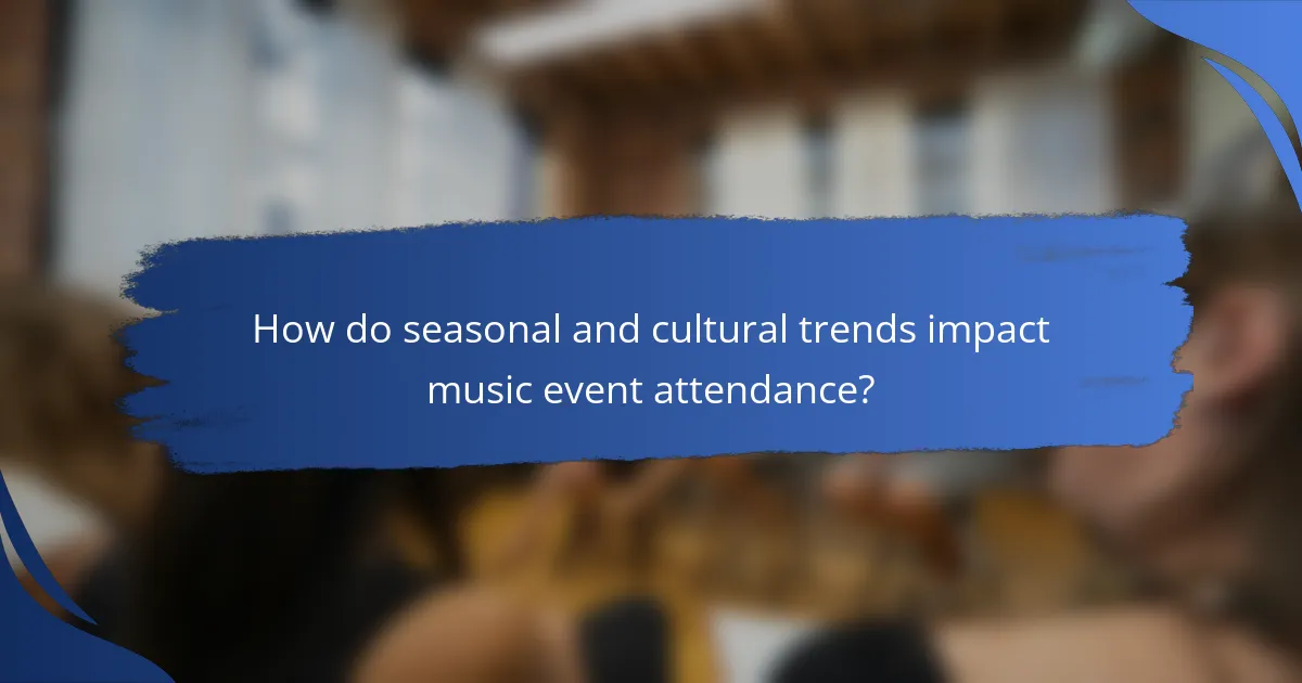How do seasonal and cultural trends impact music event attendance?