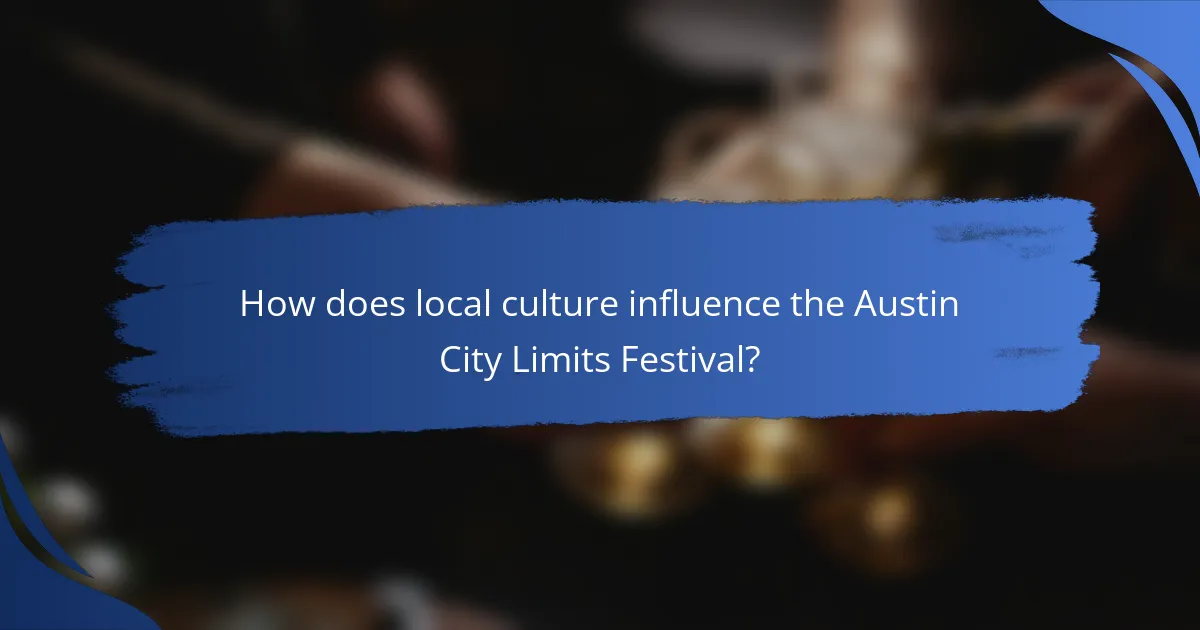 How does local culture influence the Austin City Limits Festival?