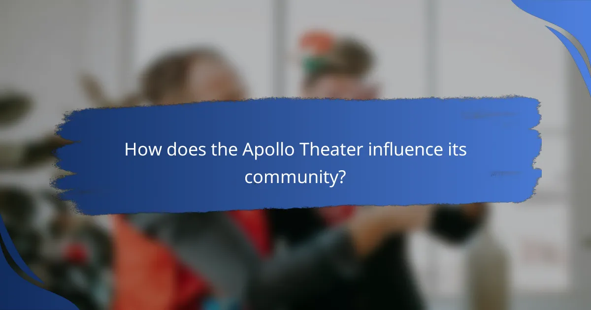 How does the Apollo Theater influence its community?