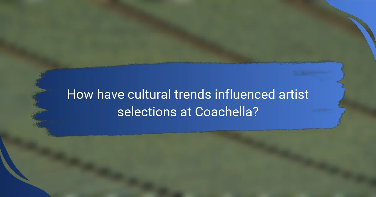 How have cultural trends influenced artist selections at Coachella?