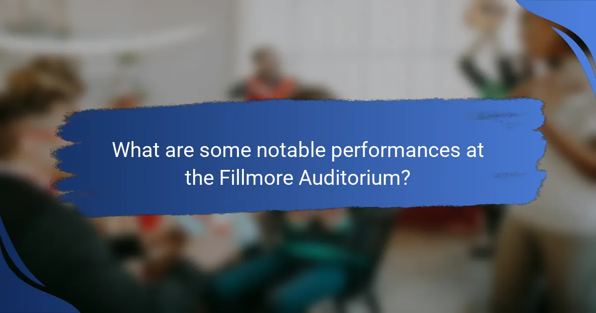 What are some notable performances at the Fillmore Auditorium?