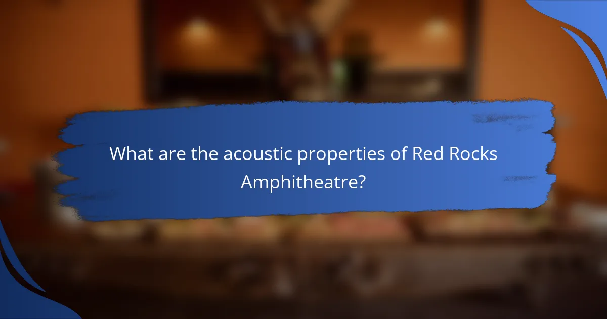 What are the acoustic properties of Red Rocks Amphitheatre?