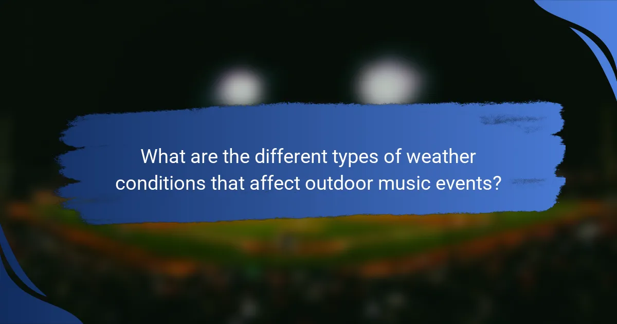 What are the different types of weather conditions that affect outdoor music events?