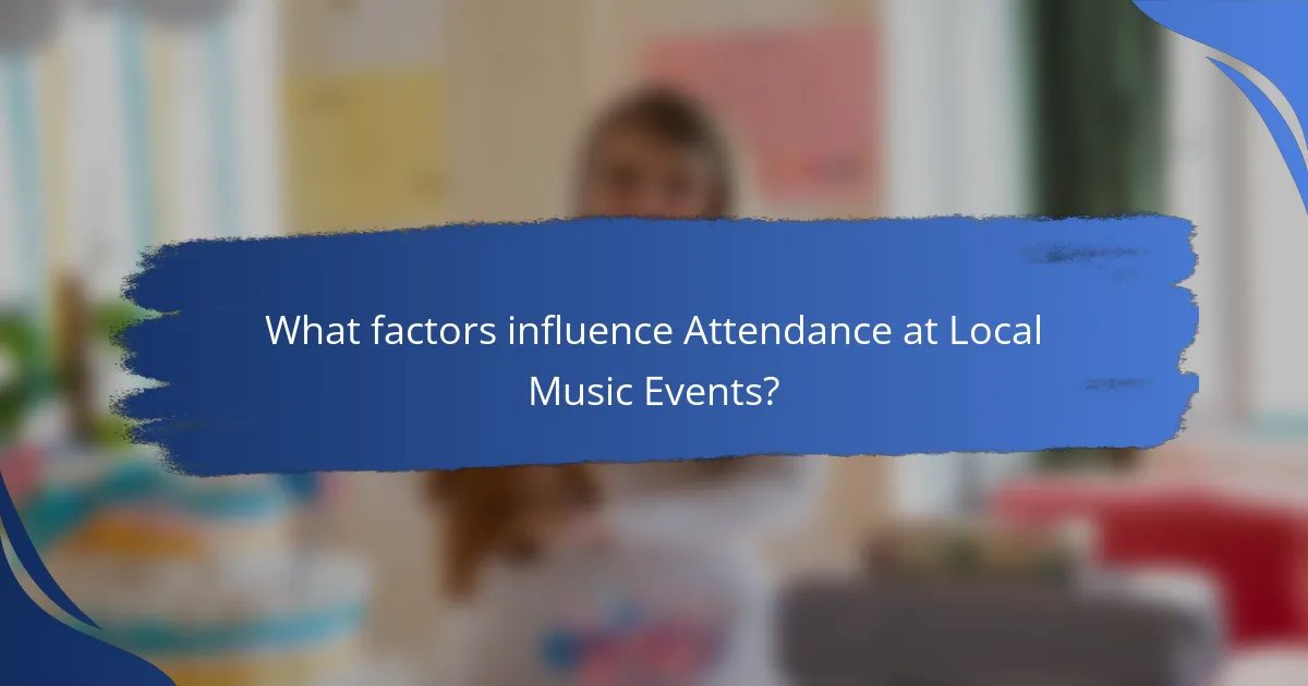 What factors influence Attendance at Local Music Events?