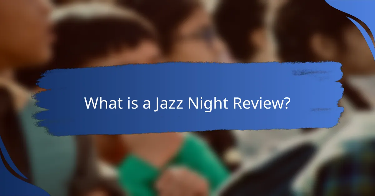 What is a Jazz Night Review?