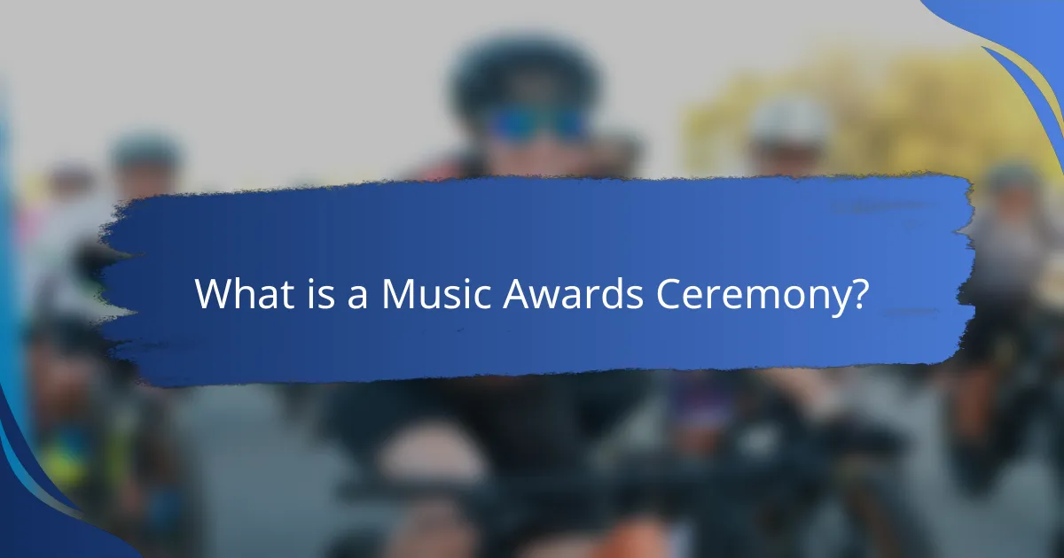 What is a Music Awards Ceremony?