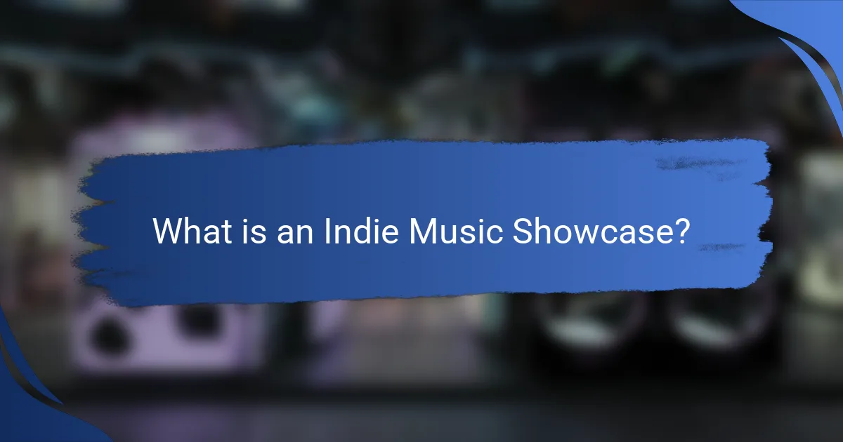 What is an Indie Music Showcase?