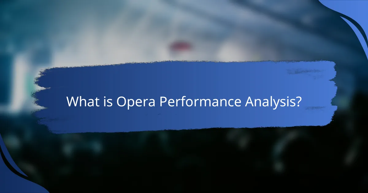 What is Opera Performance Analysis?