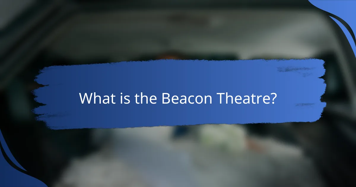 What is the Beacon Theatre?