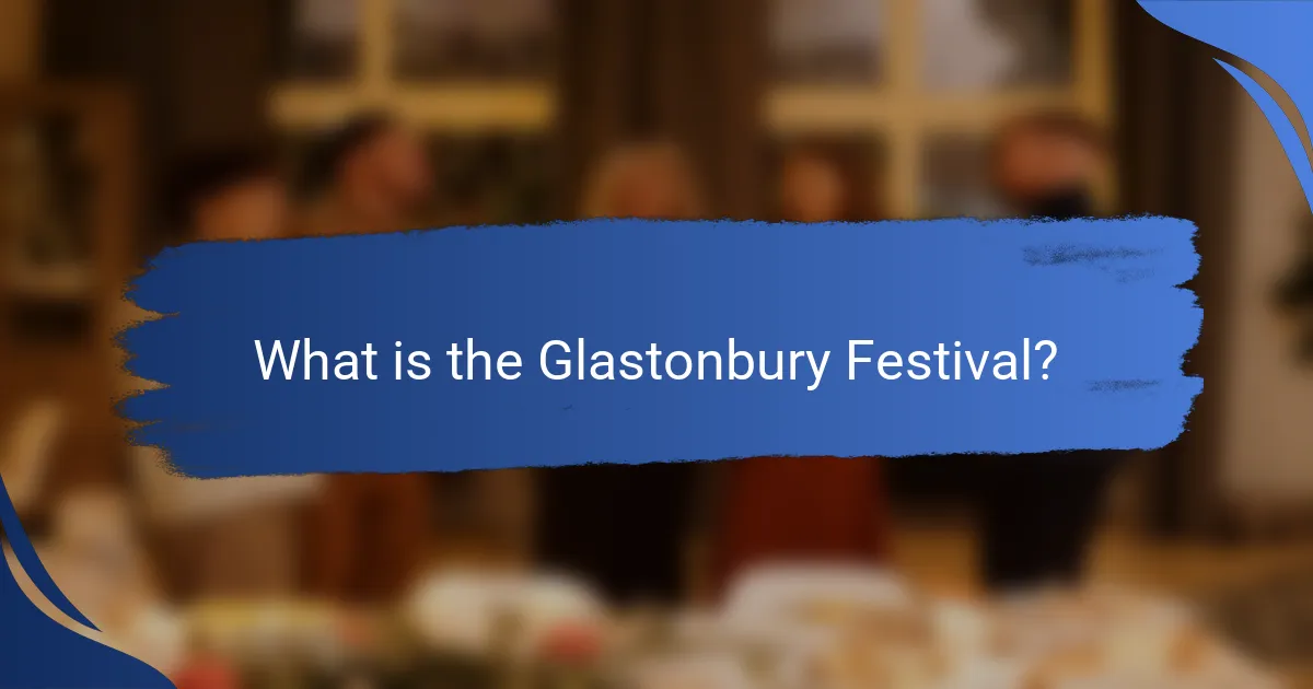 What is the Glastonbury Festival?