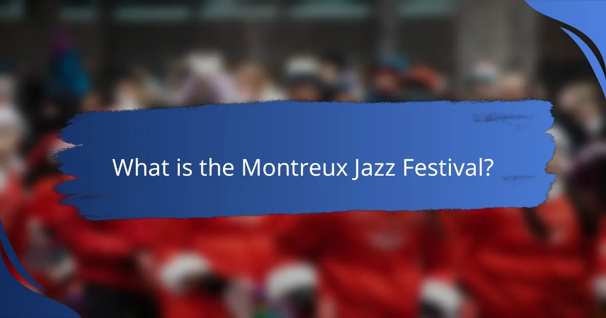 What is the Montreux Jazz Festival?