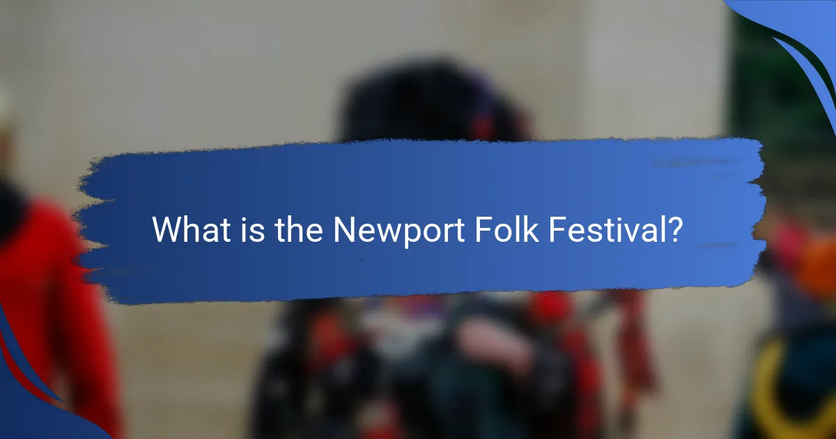 What is the Newport Folk Festival?